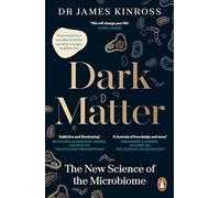 Dark Matter: The New Science of the Microbiome