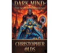 Dark Mind: The Web Of Indifference: 3 (Mars City - The Adventures of Holden Soule)