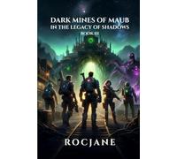 Dark Mines Of Maub: In The Legacy Of Shadows