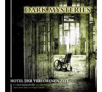 Dark Mysteries - Dark Mysteries 03-Hotel der Verlorenen Zeit