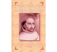 Dark Night of the Soul: Modern English Version with Notes and Commentary