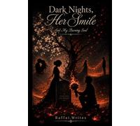 "Dark Nights, Her Smile": "And My Burning Soul"
