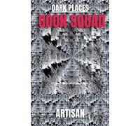 DARK PLACES: GOON SQUAD: BOOK 3
