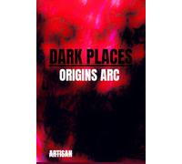 DARK PLACES: ORIGINS ARC