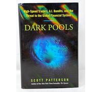 Dark Pools: the Rise of Artificially Intelligent Trading Machines and the Looming Threat to Wall Street