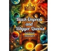 DARK PRELUDE Vol 01 - Part A: An Epic Dark Fantasy of the Black Empress & Her 7 Celestial Queens-A Mythical Tale of Magic, Prophecy, Love, & the ... Forest (BLACK EMPRESS AND VIBGYOR QUEENS)