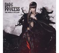 Dark princess - The world i've lost
