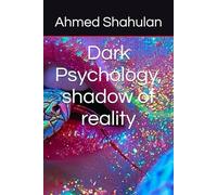 Dark Psychology, shadow of reality