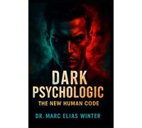 Dark Psychology: The New Human Code
