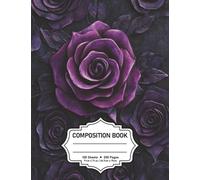 Dark Purple Rose Composition Notebook: Elegant Gothic Style Notebook - Perfect for Students, Writers & Note-Takers, Romantic Dark Floral Notebook for Notes, Journaling & Poetry
