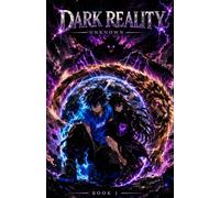 Dark Reality: The Unknown World