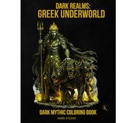 Dark Realms: Greek Underworld Coloring Book - Vol. 1: Dark Mythology Coloring Book for Adults - 40 Easy to Medium Mythic Coloring Pages | Bold Line ... / 45 pages (Dark Realms Coloring Series)