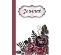 Dark Red Rose Floral Journal: Elegant Vintage Rose Notebook for Writing, Journaling, and Daily Reflection