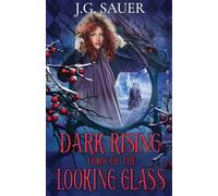 Dark Rising Through the Looking Glass: 3