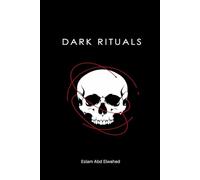 Dark Rituals: 100 True Stories of Cults, Sacrifices, and the Occult (Horror & Supernatural)