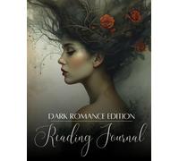 Dark Romance Book Tracker for Readers: Guided Reading Journal with Monthly Ritual Pages, Book Reviews, Reading Goals and Yearly Reading Tracker