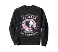 Dark Romance Booktok I'm Not Weird I Just Love Dark Romance Sudadera