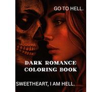 DARK ROMANCE COLORING BOOK: BAD BOYS AND BAD GIRLS, VOL.1