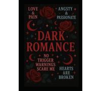 Dark Romance: I am the trigger warning!