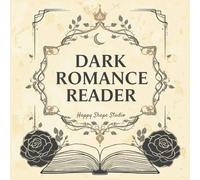 Dark Romance Reader: Soft Gothic Coloring Pages for Adults Who Love Dark Romance (COZY BOOKISH UNIVERSE)