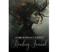 Dark Romance Reading Journal for Book Lovers: 125 Page Book Tracker with Reading Ritual Pages, Monthly Review Sections, Book Challenges and Favorite Quotes