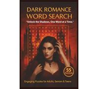 Dark Romance Word Search Puzzle Book: 55 Themed Puzzles with Inspiring Quotes for Relaxing Brain Fun, Enemies-to-Lovers Themes, Gothic Passion, and a ... for Romance Readers (Gothic Puzzle Series)