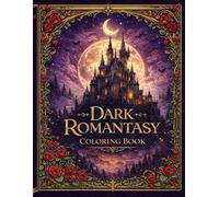 Dark Romantasy Coloring Book: A Gothic Fantasy Coloring Experience for Adults