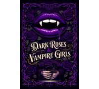 Dark Roses & Vampire Girls: A Mystery Word Search Puzzle Book for Girls Featuring Dark Flowers, Gothic Themes, and Murder Mystery Inspired Word Games