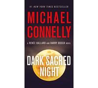 Dark Sacred Night: 21 (Renee Ballard and Harry Bosch)