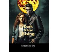 Dark School Rising: Where Magic Binds and Love Transforms