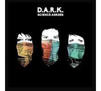 Dark - Science Agrees