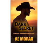 Dark Secret: A Steamy Cowboy Western Alpha Male Workplace Contemporary Romance: 7 (Cowboys of Turning Point Ranch)