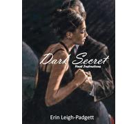 Dark Secret: Final Instructions (Sex, Violence, and the Deep State)