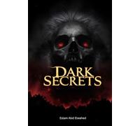 Dark Secrets: 100 True Stories of Murder Hidden by Respectability (Crime & Mystery)