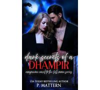 Dark Secrets Of A Dhampir: (Companion Novel to the Full Moon Series)