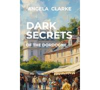 Dark Secrets of the Dordogne