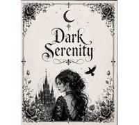 Dark Serenity: Livro de Colorir Gótico para Adultos | Relaxamento, Alívio do Estresse e Arte Sombria