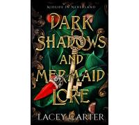 Dark Shadows and Mermaid Lore: 2 (Midlife In Neverland)
