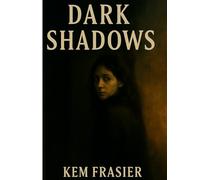 Dark Shadows By Kem Frasier: Power In Silence