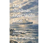 Dark Shadows Over Shale Cove: The Watchers are Watching (Eve Sanderson Mysteries)