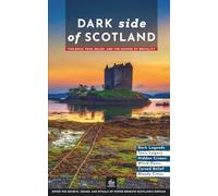 Dark Side of Scotland: Violence, Fear, Belief, and the Making of Brutality (Dark Side Guides)