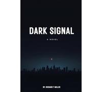 Dark Signal: A novel