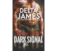 Dark Signal: A Steamy Military Romantic Suspense (Shadow Strike)