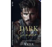 Dark Sinner: Mafia Romance (Français): 2 (The Dark Instincts Series (Français))