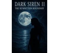 Dark Siren II: The Rewritten Boundary: A dark romance novel and fantasy novel about the mythical ocean
