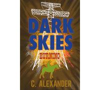 Dark Skies: Burning