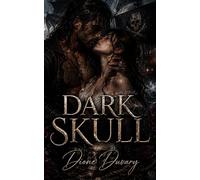 DARK SKULL: Une Dark Romance de Pirates avec un Capitaine Moralement Ambigu, une Passion Interdite et des Mers Mortelles (Dark Romance : Hommes ... Dangereuse et Érotisme Psychologique Intense)