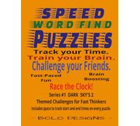 DARK SKY'S 2 THEMED: SPEED WORD FIND PUZZLES:: Themed Challenges for Fast Thinkers (SPEED WORD FIND PUZZLES A themed Challenge for Fast Thinkers)