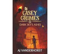 Dark Sky's Ashes: A Middle Grade Fantasy Action Adventure (Casey Grimes Book 5)