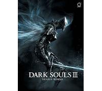 Dark Souls III: Design Works: Volume 3 (DARK SOULS DESIGN WORKS HC)